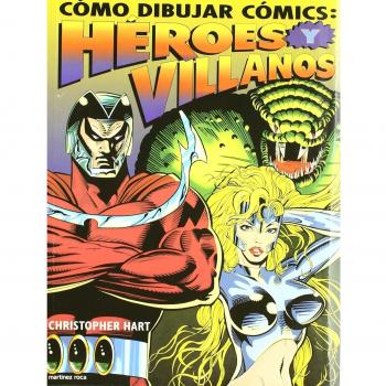 Cómo dibujar cómics: héroes y villanos