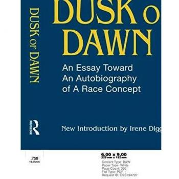 Dusk of Dawn!: An Essay Toward an Autobiography of Race Concept