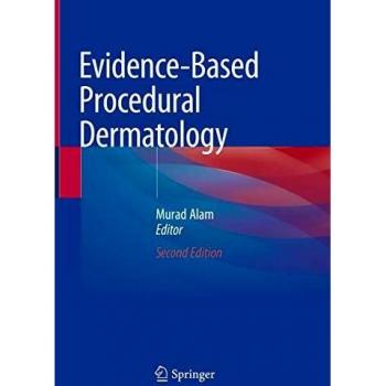 Evidence-Based Procedural Dermatology