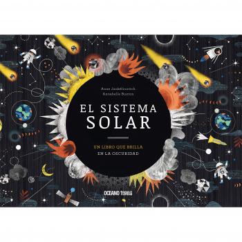 El Sistema Solar. Un libro que brilla en la oscuridad - Anne Jankéliowitch
