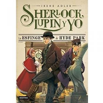 La esfinge de Hyde Park: Sherlock, Lupin y yo 8 - Irene Adler