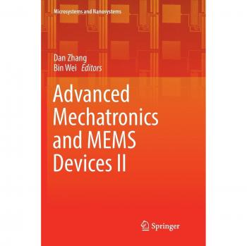 Advanced Mechatronics and MEMS Devices II