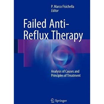 Failed Anti-Reflux Therapy: Analysis of Causes and Principles of Treatment