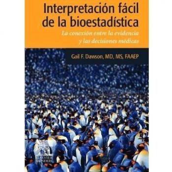 Interpretación fácil de la bioestadística: La conexión entre la evidencia y las decisiones médicas