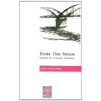 Entre dos siglos: Estudios de literatura comparada