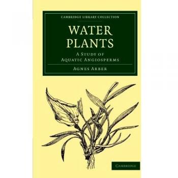 Plantas Acuáticas: Estudio de Angiospermas Acuáticas (Colección de Biblioteca de Cambridge - Botánica y Horticultura)