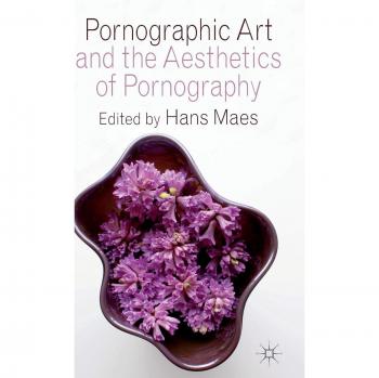 Pornographic Art and the Aesthetics of Pornography