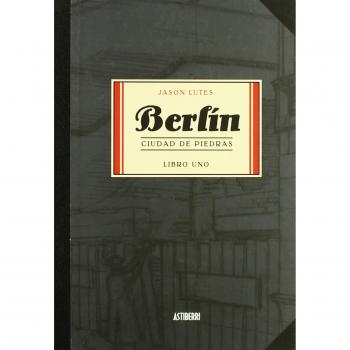 Berlin Ciudad De Piedras - Jason Lutes