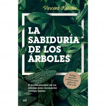 La sabiduría de los árboles - Vincent Karche