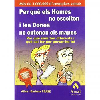 Per què els homes no escolten i les dones no entenen els mapes: Per què som tan diferents i què cal fer per portar-ho bé