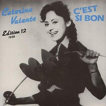 Caterina Valente - C'est Si Bon - Limited Edition Vinyl LP 12