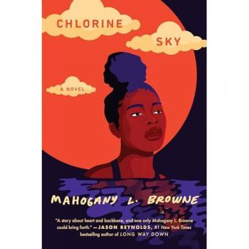 Chlorine Sky: A Novel by Mahogany L. Browne - Contemporary Coming-of-Age Fiction