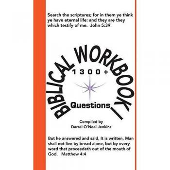 Biblical Workbook I: 1300+ Questions for Spiritual Growth