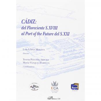 Cádiz: del Floreciente S.XVIII al Port of the Future del S.XXI