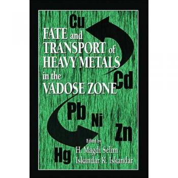 Fate and Transport of Heavy Metals in the Vadose Zone