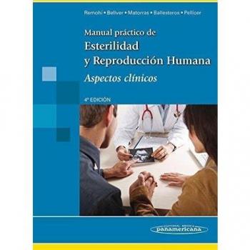 Manual práctico de esterilidad y reproducción humana. Aspectos Clínicos