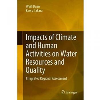 Impacts of Climate and Human Activities on Water Resources and Quality: Integrated Regional Assessment