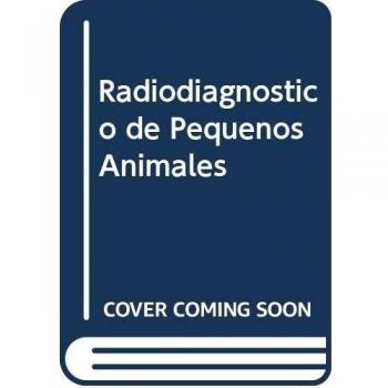Radiodiagnostico de Pequenos Animales