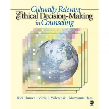 Culturally Relevant Ethical Decision-Making in Counseling