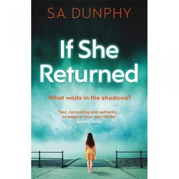 If She Returned: An edge-of-your-seat thriller