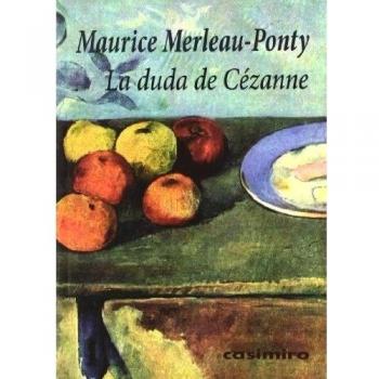 La duda de Cézanne 3ªED - Maurice Merleau-ponty