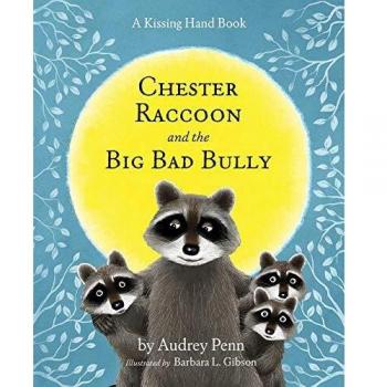 Chester Raccoon and the Big Bad Bully