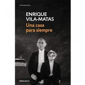 Una casa para siempre - Enrique Vila-matas