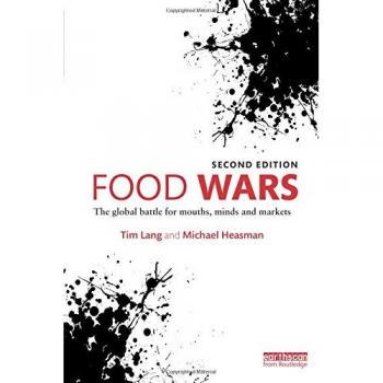 Food Wars: The Global Battle for Mouths, Minds and Markets