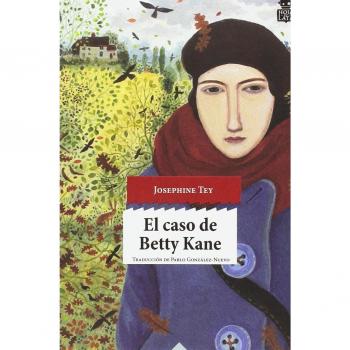 El caso de Betty Kane: 34 - Josephine Tey