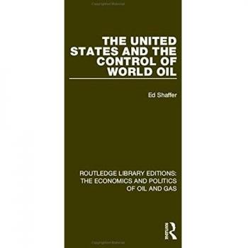 The United States and the Control of World Oil: 12