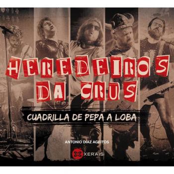 Heredeiros da Crus: Cuadrilla de Pepa a Loba