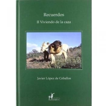 Recuerdos II - viviendo de la caza