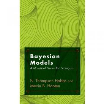 Bayesian Models: A Statistical Primer for Ecologists