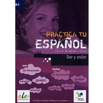 Practica Ser Y Estar: Practica tu español