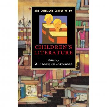 The Cambridge Companion to Children's Literature by M. O. Grenby, published by Cambridge University Press