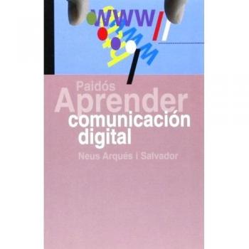 Aprender comunicación digital - Neus Arqués