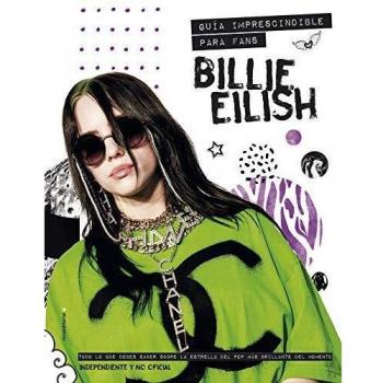 Billie Eilish: Guía imprescindible para fans - Malcolm Croft