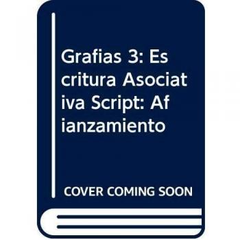 Grafias 3: Escritura Asociativa Script: Afianzamiento
