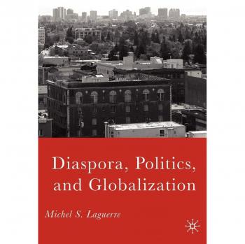 Diaspora, Politics, and Globalization