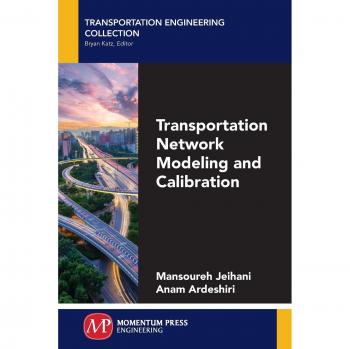 Transportation Network Modeling and Calibration Guide