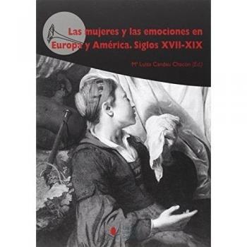Mujeres y las emociones en Europa y América,Las. Siglos XVII-XIX: 214