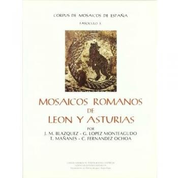 Mosaicos romanos de León y Asturias - Blázquez, José Mª;López Monteagudo, Guadalupe;Mañanes, Tomás;Fernández Ochoa, Carmen