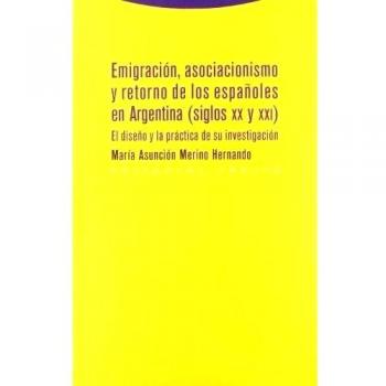 Emigración, Asociacionismo Y Retorno De Los Españoles En Argentina - María Asunción Merino Hernando
