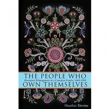 The people who own themselves aboriginal ethnogenesis in a canadian family 16601900