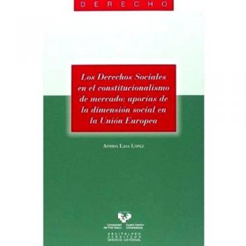 Los derechos sociales en el constitucionalismo de mercado. Aporías de la dimensión social en la Unión Europea: 35
