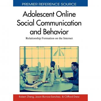 Comunicación y Comportamiento Social en Línea para Adolescentes: Formación de Relaciones en Internet (Fuente de Referencia Premier) - Tapa Dura