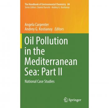 Oil Pollution in the Mediterranean Sea: Part II : National Case Studies: 84