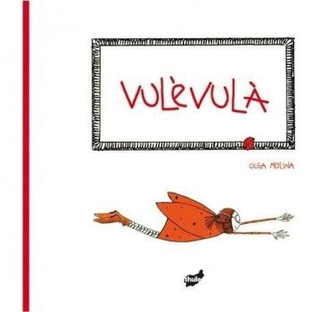 Vulèvulà - Olga Molina