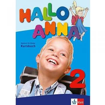Hallo Anna 2: Deutsch für Kinder. Kursbuch mit 2 Audio-CDs