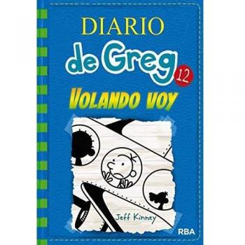 Diario de Greg 12 - Volando voy: 012 - Jeff Kinney
